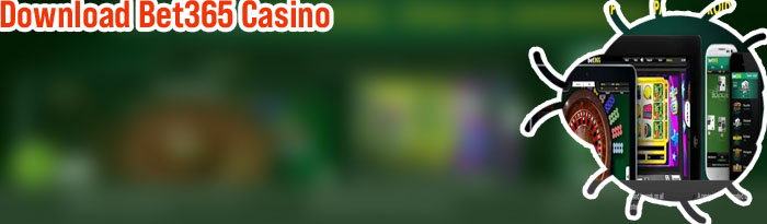Bet365 casino app download