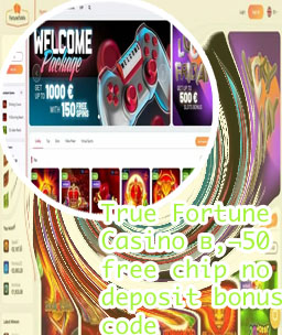 True fortune casino free spins